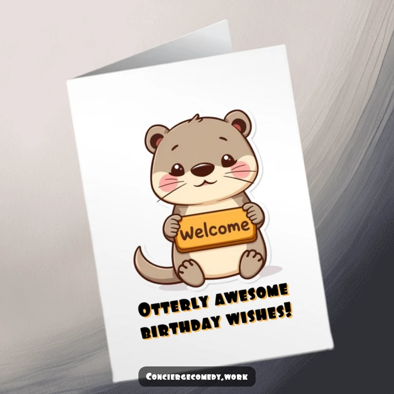 Funny Free Printable Birthday Card: Playful otter with perky ears offers a tiny welcome mat.